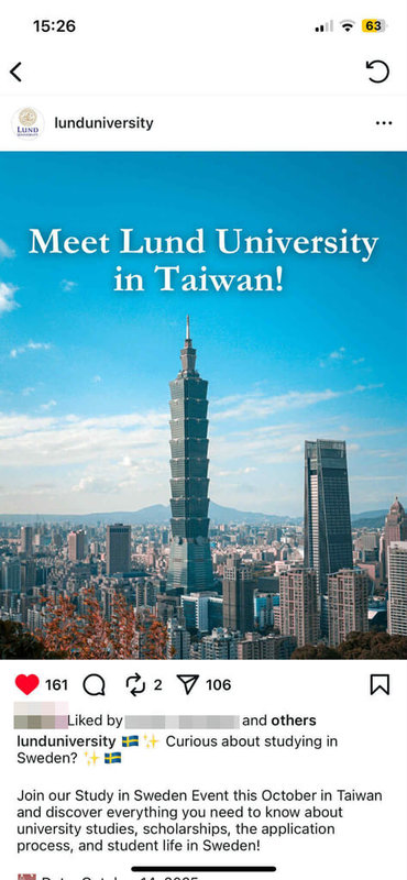 台灣留學生日前發現瑞典隆德大學在招生活動貼文把原本的台灣改成台北，校方對作業疏失引起爭議向學生道歉。官方社群招生資訊貼文9月29日原本寫著Taiwan。（李禹彤提供）中央社記者辜泳秝傳真　114年10月3日
