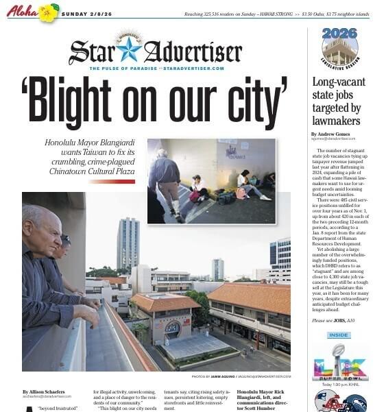 夏威夷最大報「檀香山星廣報」（Honolulu Star-Advertiser）8日以頭版頭條報導，檀香山市長布蘭賈迪要求台灣，改善華埠文化廣場管理不善的問題，並稱已致函總統賴清德。（圖截取自報紙）中央社記者林宏翰傳真　115年2月10日