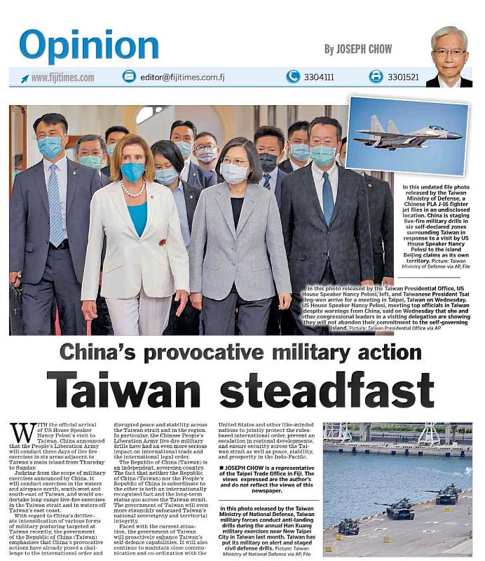 駐斐濟代表周進發投書斐濟第一大報—The Fiji Times ，譴責中國在台灣周邊海域軍演挑戰既存的國際秩序，破壞區域和平與穩定
