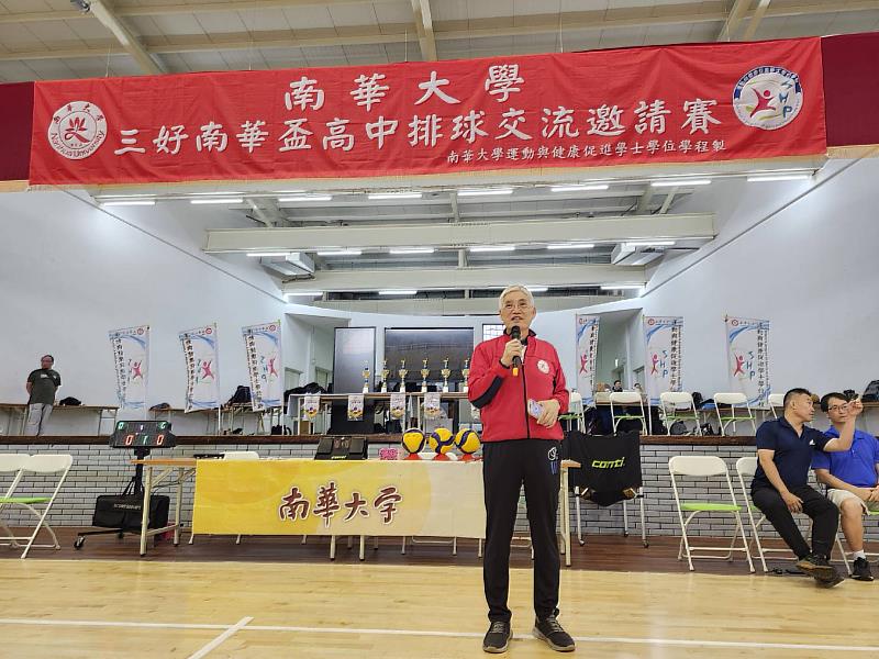 南華大學首度舉辦高中排球交流賽，13校以球會友，高俊雄校長致詞。