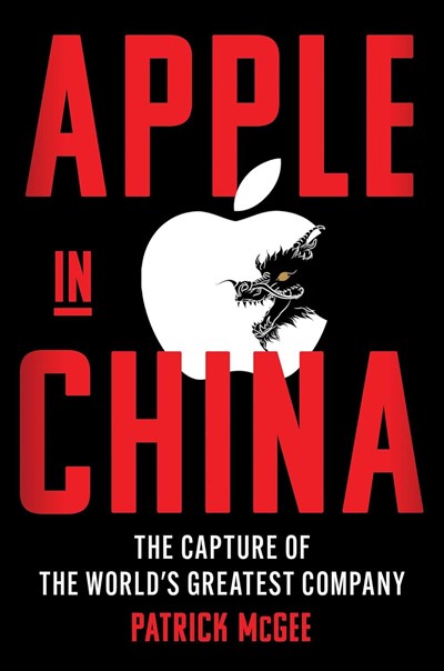 Apple in China: The Capture of the World’s Greatest Company